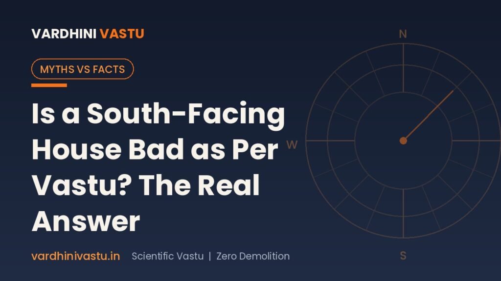 Is South-Facing House Bad as Per Vastu? The Real Answer